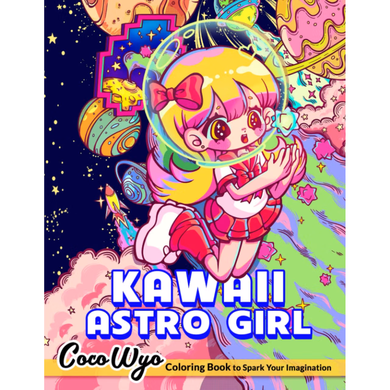 Kawaii Astro Girl Coloring Book: Coloring Books For Adults Featuring Eye-Catching Anime Girls in Space With Loveable Cute Kawaii Stuffs for Stress Relief and Relaxation