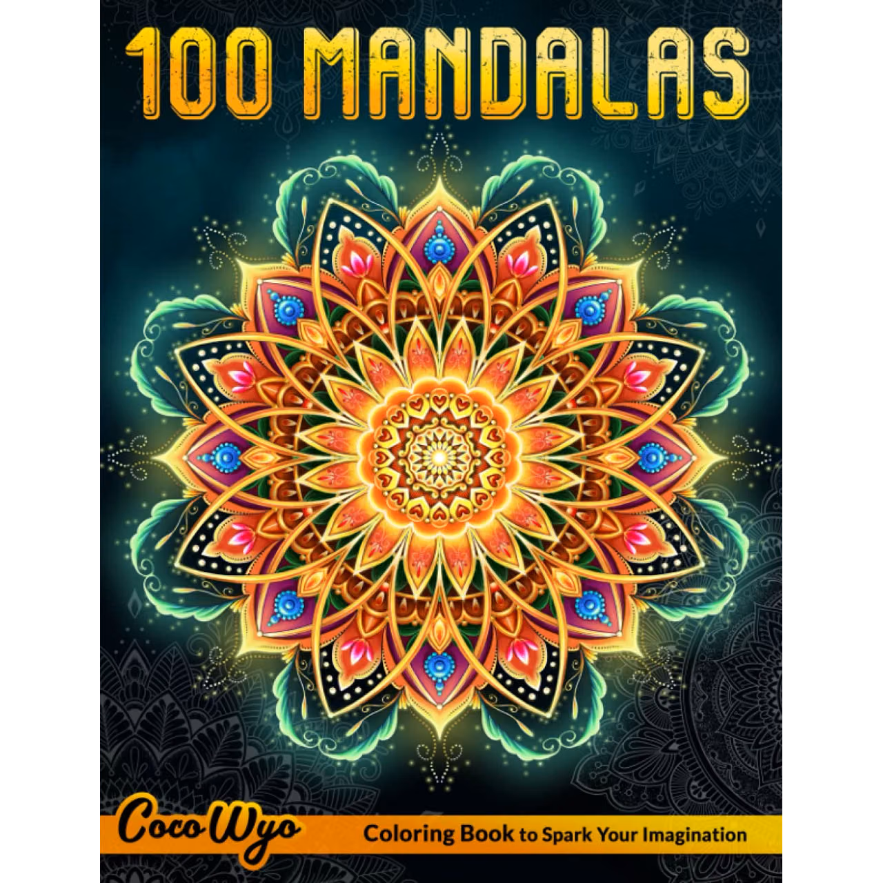 100 Mandalas Coloring Book: Coloring Book For Adults With 100 Beautiful Mandala For Stress Relief And Relaxation