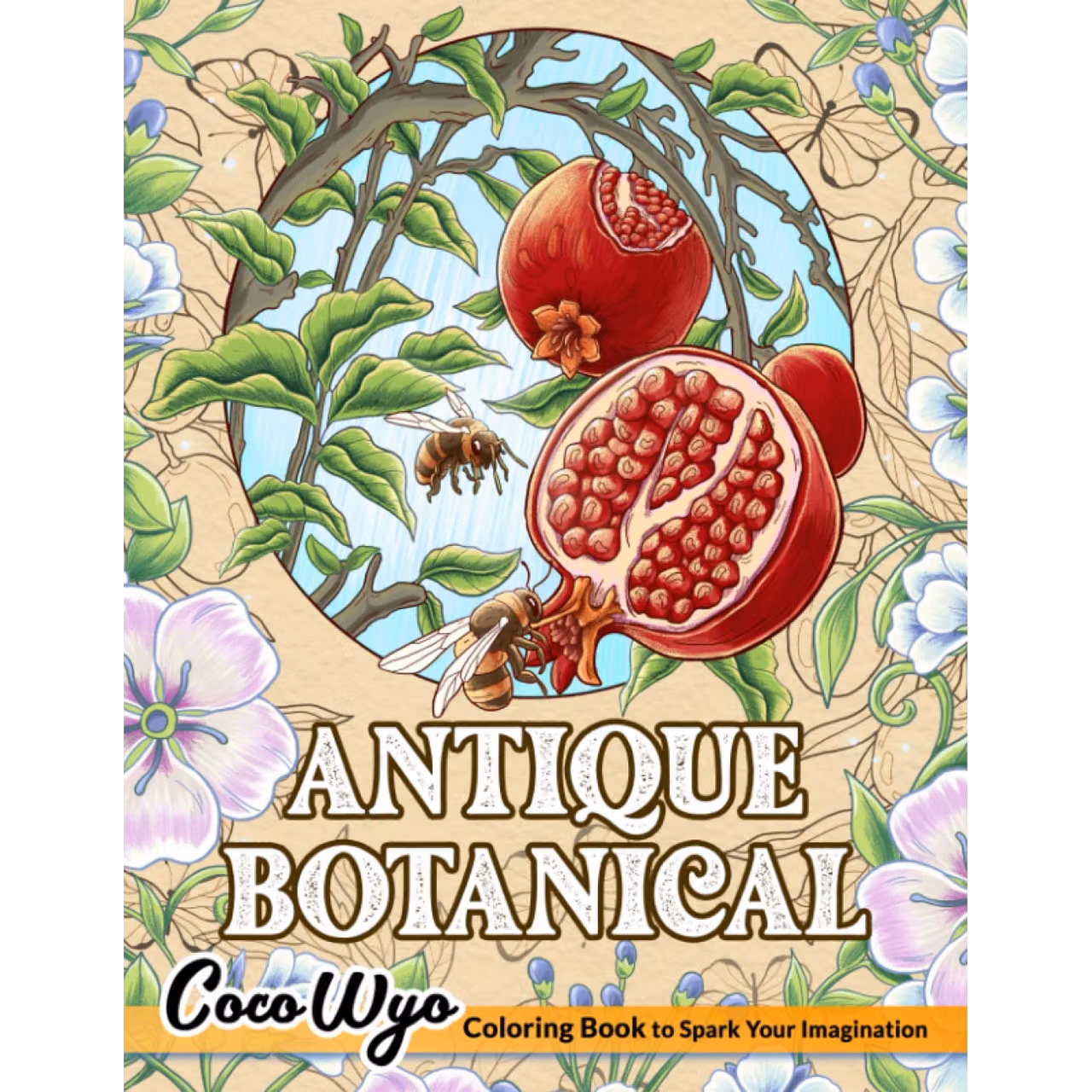 Antique Botanical Coloring Book: A Coloring Book for Adults Features Beautiful Flowers and Floral Designs, Human Anatomy, Butterflies.... For Stress Relief and Relaxation