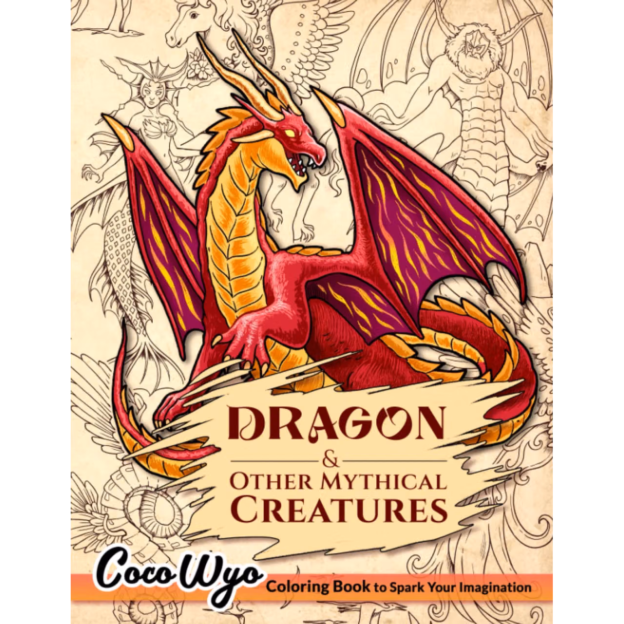 Dragon and Other Mythical Creatures: A Mythology Coloring Book Features Fantasy Animals, Dragon, Unicorn, Phoenix, Mermaid,... for Stress Relief and Relaxation