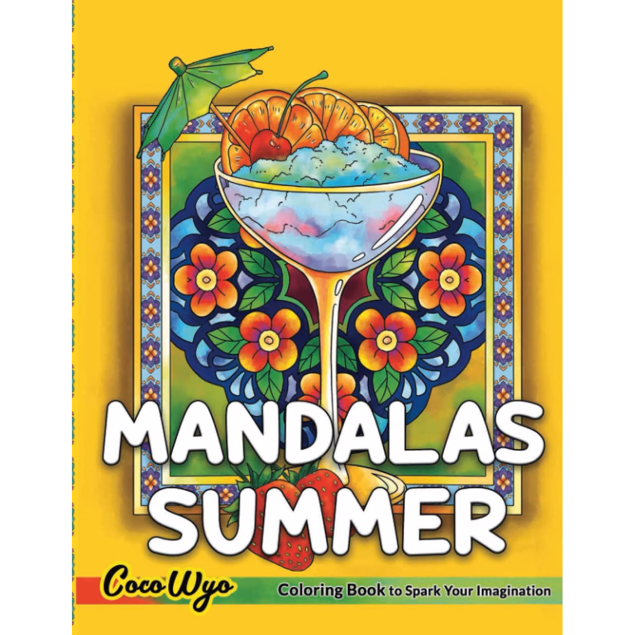 Mandalas Summer Coloring Book: A Coloring Book For Adults Featuring Fun Vacation Themes, Peaceful Mandalas Illustrations for Stress Relief & Relaxation