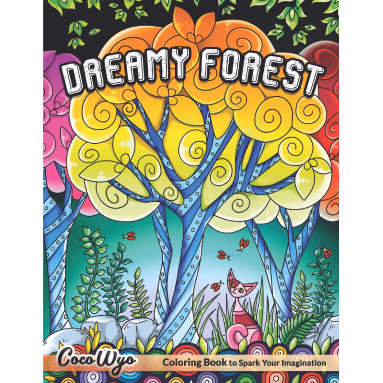 Dreamy Forest Coloring Book: A Coloring Book For Adults Featuring Mandalas Forest, Gardens, ... For Relaxation & Stress Relieving