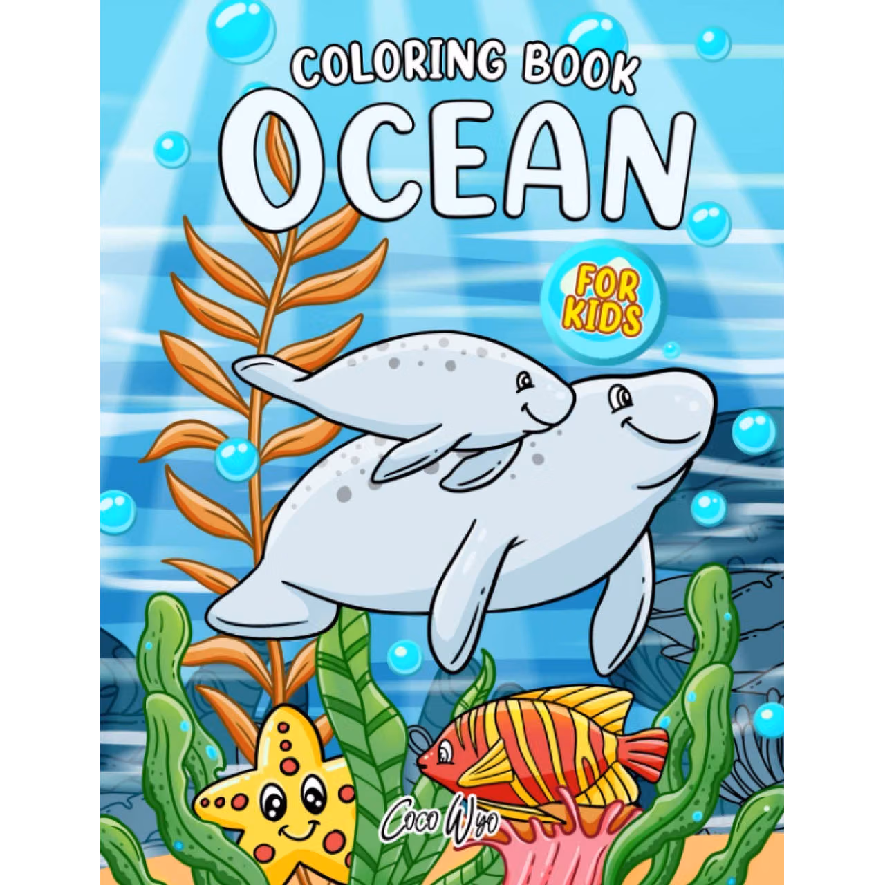 Ocean Coloring Book: Cute And Funny Coloring Book For Kids To Explore The Ocean