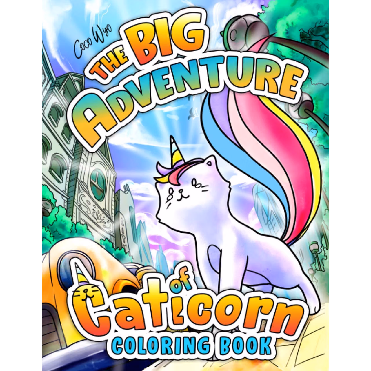 The Big Adventure Of Caticorn Coloring Book: Adorable Coloring Books For Kids And Adults With Beautiful Art Of Caticorn