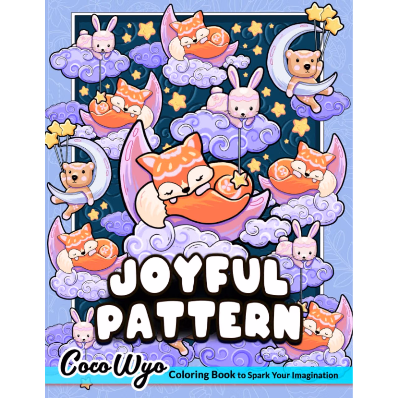 Joyful Pattern Coloring Book: Adult Coloring Book with Beautiful Flowers, Cute Animals, Botanical Patterns For Stress Relief and Relaxation