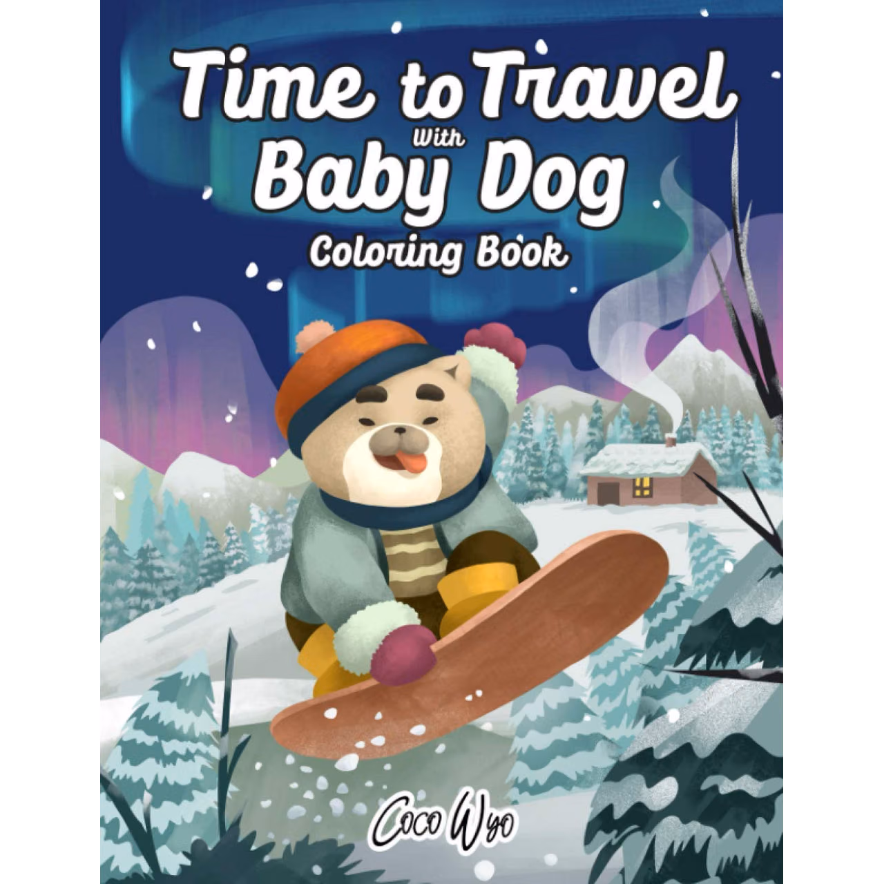 Time To Travel With Baby Dog Coloring Book: A Funny Trip Around The World With Dog Coloring Books For Adults