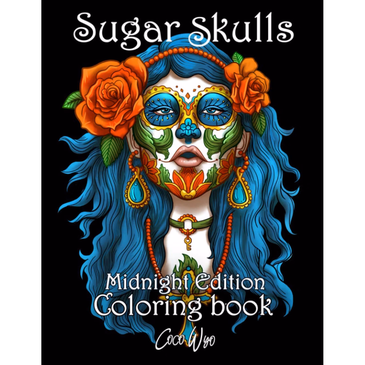 Sugar Skulls Coloring Book: Midnight Edition Coloring Books for Adults Featuring Day of the Dead Sugar Skull Illustration for Stress Relief and Relaxation