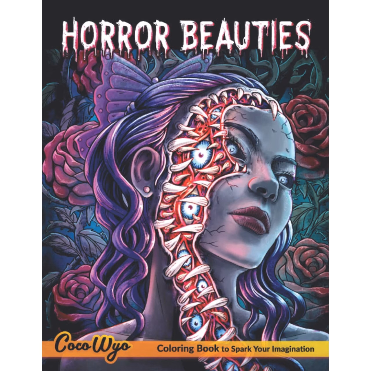 Horror Beauties Coloring Book: A Coloring Book for Adults Features Beauties in Horror Style, Gore & Spine-Chilling Illustrations