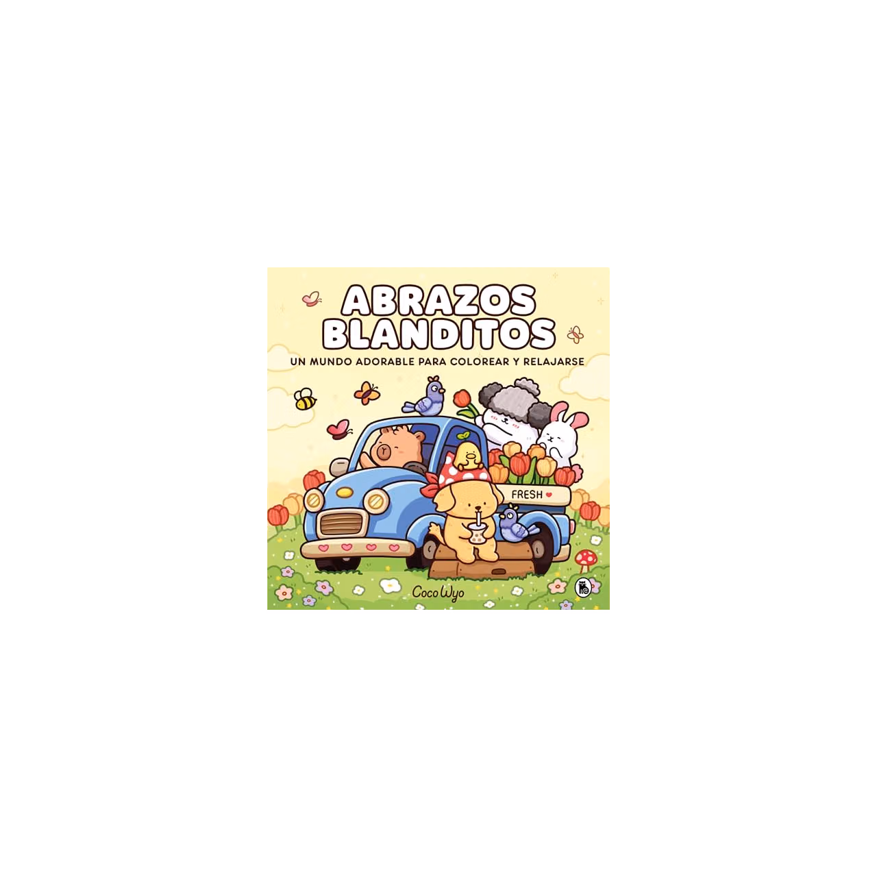 Abrazos blanditos. Un mundo cozy y adorable para colorear y relajarse ideal para niños y adultos / Cuddly Hugs (Spanish Edition)