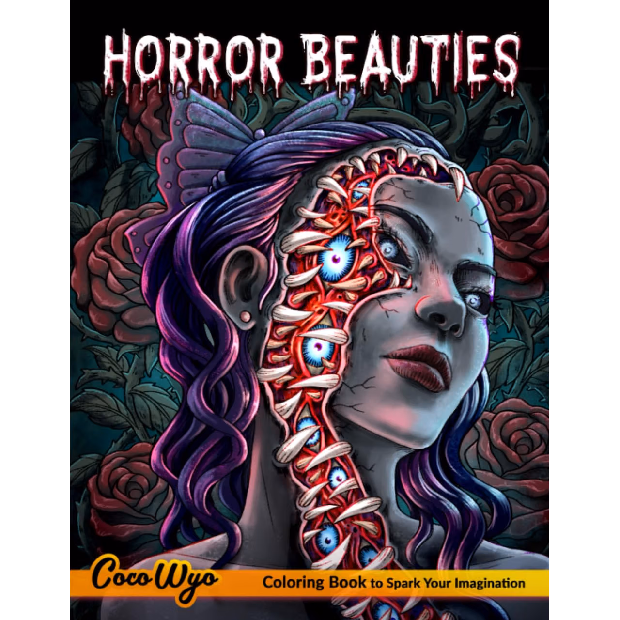 Horror Beauties: A Coloring Book for Adults Features Beauty in Horror Style, Gore & Spine-Chilling Illustrations