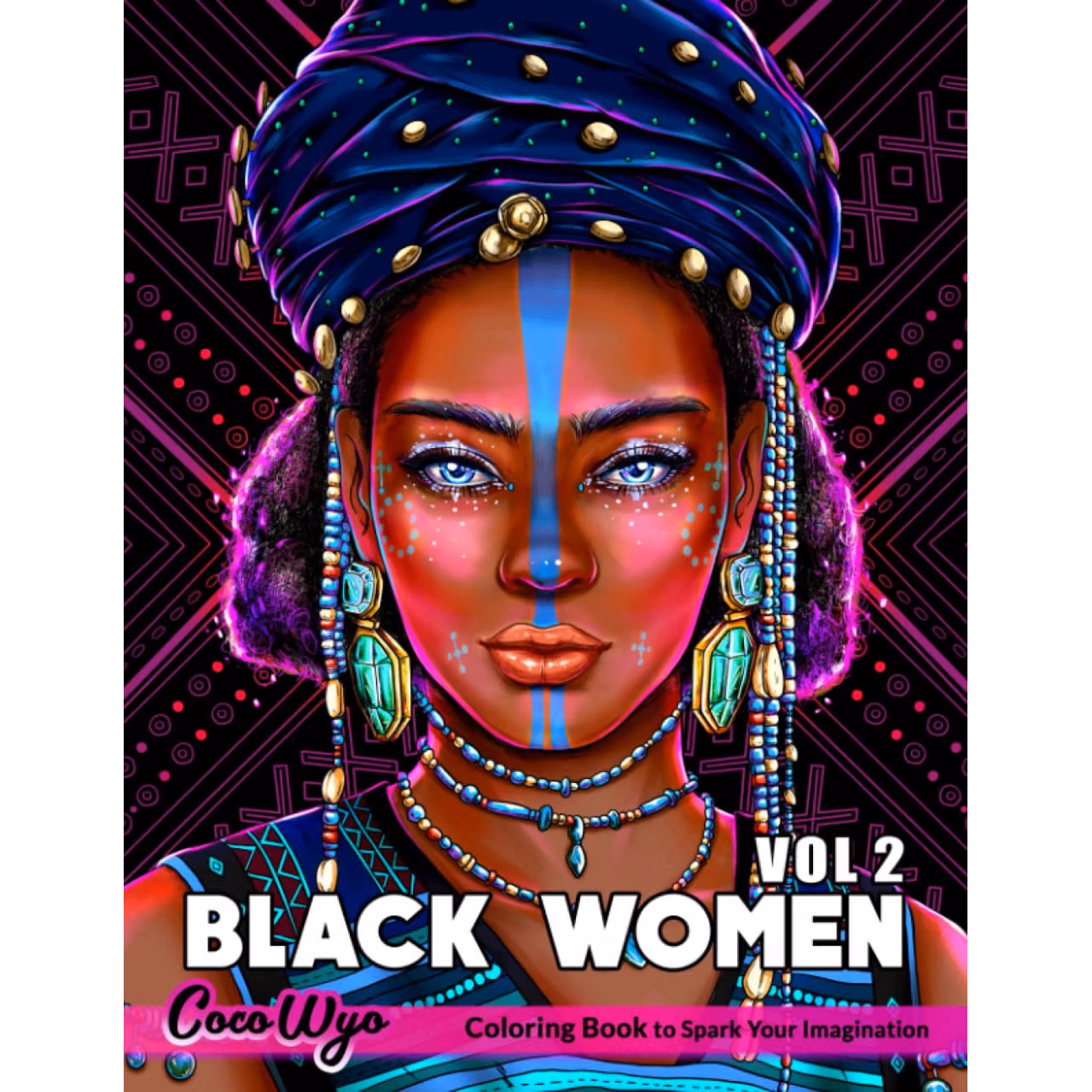 Black Women Coloring Book Vol 2: Adults Coloring Book With Gorgeous Black Women In Beautiful Hairstyles And Outfits