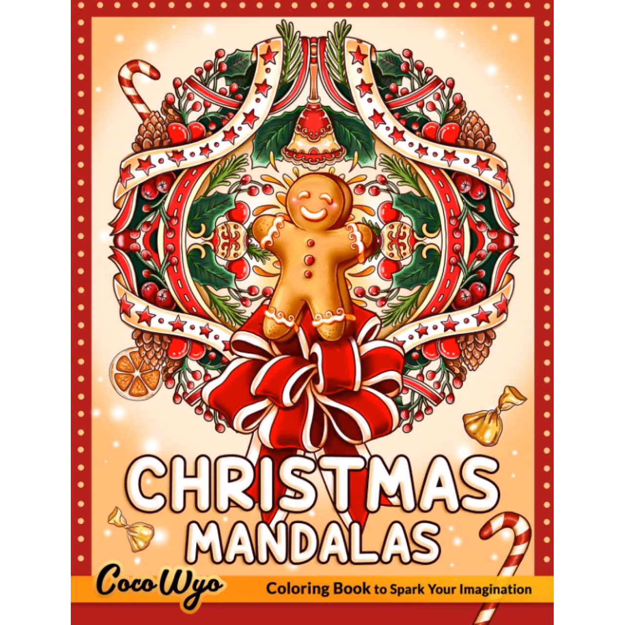Christmas Mandalas Coloring Book: An Adorable Winter Coloring Book Featuring Christmas Mandala Art - Fun and Relaxing Coloring Books for Adults