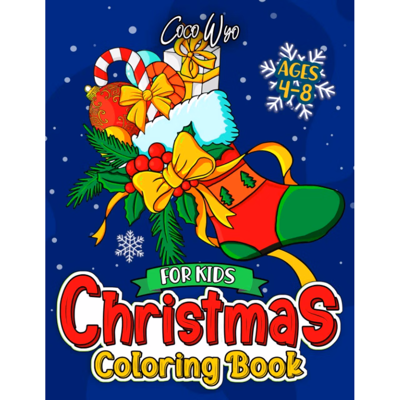 Christmas Coloring Book For Kids Ages 4-8: Fun Children’s Christmas Gift or Present for Toddlers & Kids