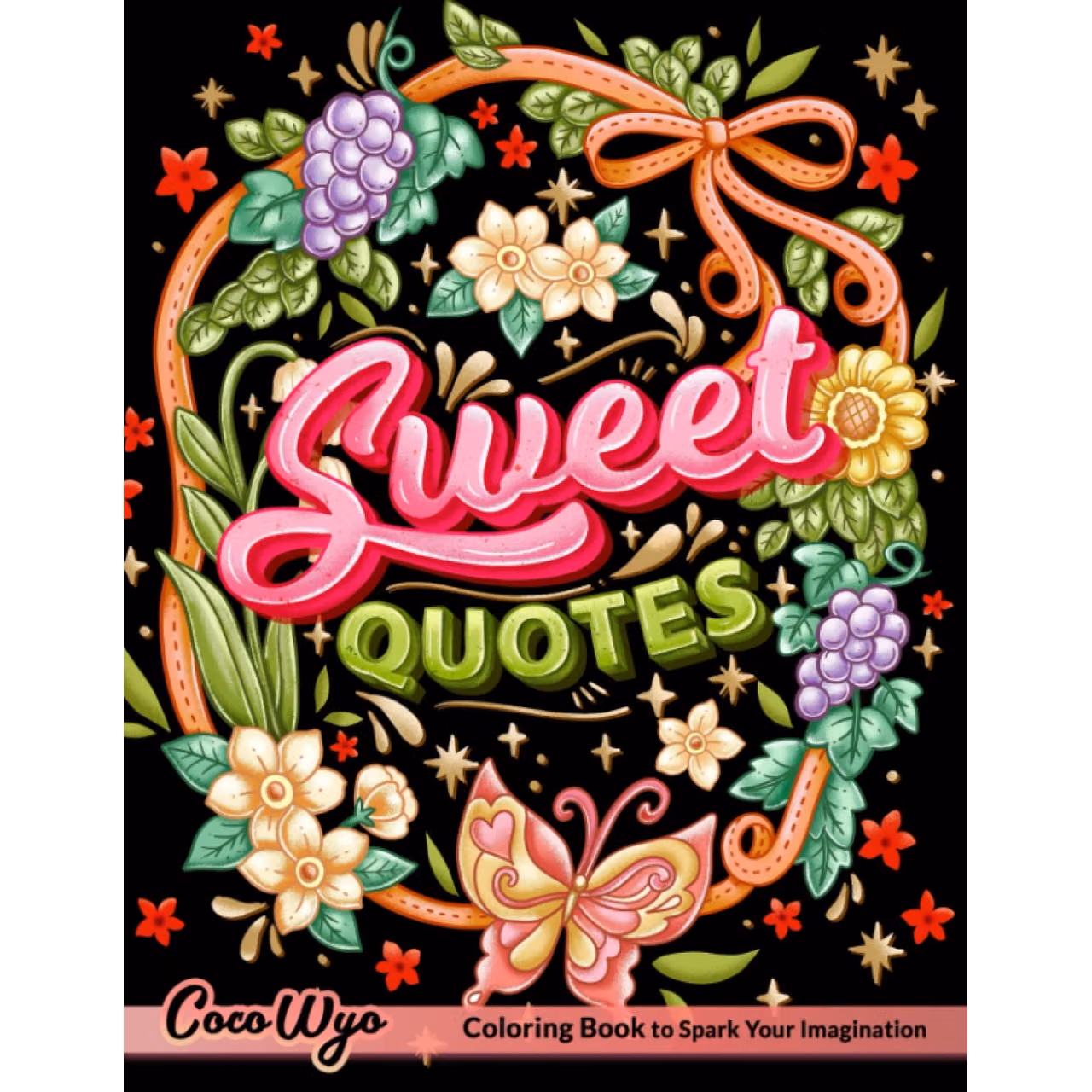 Sweet Quotes Coloring Book: Coloring Book for Adults Featuring Simple and Motivational Quotes, Good Vibes ... for Stress Relief and Relaxation